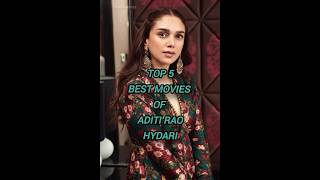 Top 5 best movies of Aditi Rao Hydari 🥰😘,#shorts #shortsfeed #shortsvideo #youtubeshorts #movies