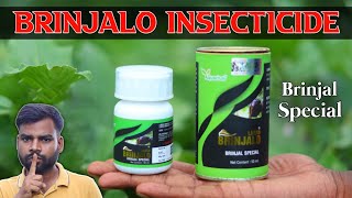 Brinjalo Insecticide || जैसा नाम वैसा काम || बैगन केलिए स्पेशल दबा