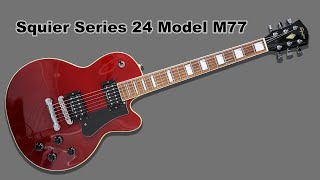 On the bench today is the Squier Series 24 Model 77 (M77) Guitar