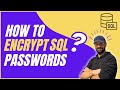 How to Encrypt and Decrypt passwords in SQL Server