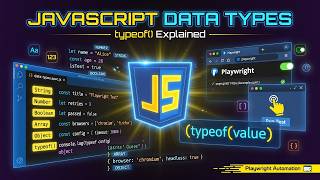 Day 2 - Video 3JavaScript Data Types Explained | typeof for Beginners | Playwright JavaScript Basics