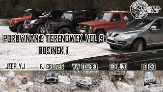 OFF ROAD / PORÓWNANIE TERENÓWEK VOL 9 ODC 1 / JEEP YJ / LC 120 / FJ CRUISER / LJ 70 / VW TOUAREG V8