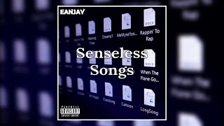 Eanjay - Senseless Songs (Official Lyric Video)