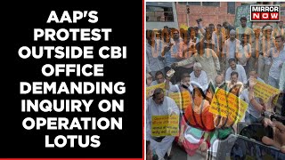 AAP Protest Outside CBI Office; Demands Inquiry On BJP's 'Operation Lotus' | Latest Political News