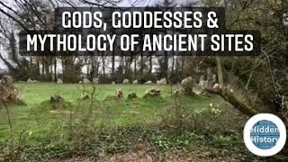 Gods, goddesses and mythology of ancient and sacred sites
