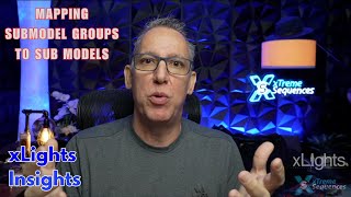 xLights Mapping Submodel Groups to Sub Models