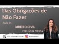 AULA 14 - DAS OBRIGAÇÕES DE NÃO FAZER