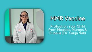 MMR Vaccine: Protection Your Child from Measles, Mumps & Rubella | Dr. Saiqa Nabi