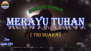 Merayu Tuhan_Tri Suaka Ft. Dodhy Kangen_Karaoke version