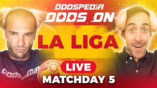 Odds On: La Liga - Matchday 5 - Free Football Betting Tips, Picks & Predictions