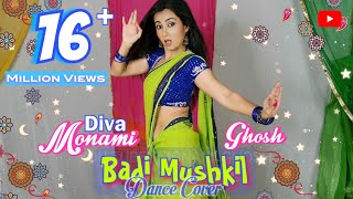 BADI MUSHKIL || MONAMI GHOSH || DANCE COVER || A TRIBUTE TO MY DANCING IDOL MADHURI DIXIT ||