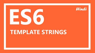 ES6 Tutorial | Template string (Template literals) in ES6 in JavaScript in Hindi