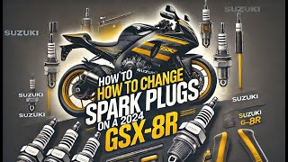 How to change Spark Plugs on a 2024 GSX-8R