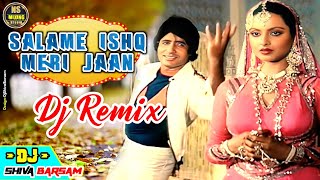 Salame Ishq Meri Jaan | Dj Remix Hindi Song | | Rekha & Amitabh Bachchan | Dj Shiva Barsam