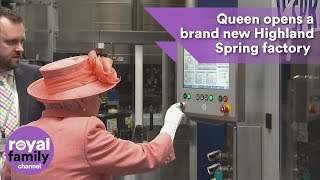 The Queen opens a brand new Highland Spring factory