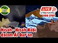 Kisah Nabi Dalam Al Qur'an 7 Live Streaming Non Stop