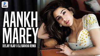 Aankh Marey (Remix) | Deejay Vijay X DJ Barkha | Simmba | Ranveer | Sara | Mika Singh | Neha Kakkar