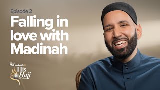 Falling In Love With Madinah | Prophet Muhammad's ﷺ Hajj Story Ep. 2