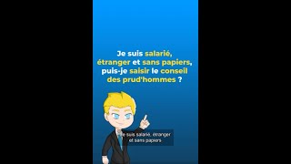 Je suis SANS PAPIER puis je saisir valablement le conseil des PRUD'HOMMES?