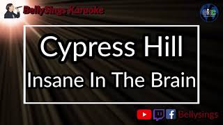 Cypress Hill -  Insane In the Brain (Karaoke)