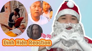 Tổng hợp video hay nhất Đình Hiền Reaction Tập 76