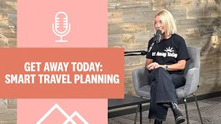 Smart Travel Planning: Insider Tips From Get Away Today | Guiding You Forward
