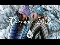 Indie/Rock/Alternative Compilation - December 2018 (1½-Hour Playlist)