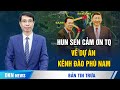 Tướng lĩnh cấp cao của Mỹ và Nga điện đàm; Ông Hun Sen cảm ơn Trung Quốc về dự án kênh đào Phù Nam