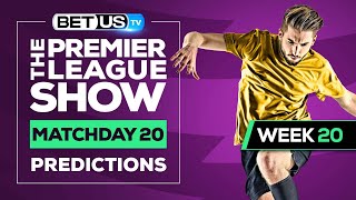 Premier League Picks Matchday 20 | EPL Odds, Soccer Predictions & Free Tips