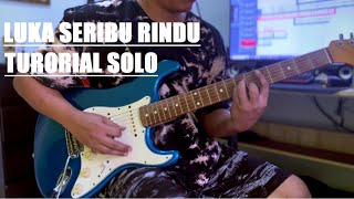 LUKA SERIBU RINDU solo tutorial