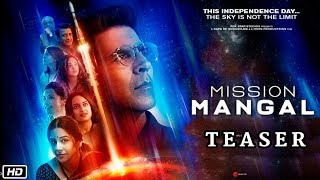 Mission Mangal Official Teaser Look | Akshay Kumar, Vidya Balan, Taapsee, Sonakshi, Sharman Joshi