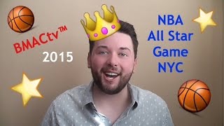 2015 NBA All-Star Game NYC | BMACtv™