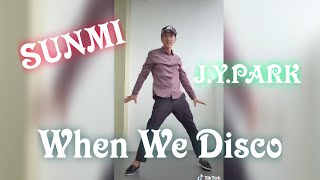 선미&박진영 When We Disco Sunmi & J.Y.Park 커버 챌린지 댄스