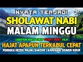 SHOLAWAT PENARIK REZEKI PALING DAHSYAT, Sholawat Nabi Muhammad SAW, SALAWAT JIBRIL PALING MERDU