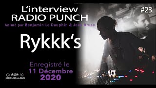 #23 Replay Interview Radio Punch - Rykkk's