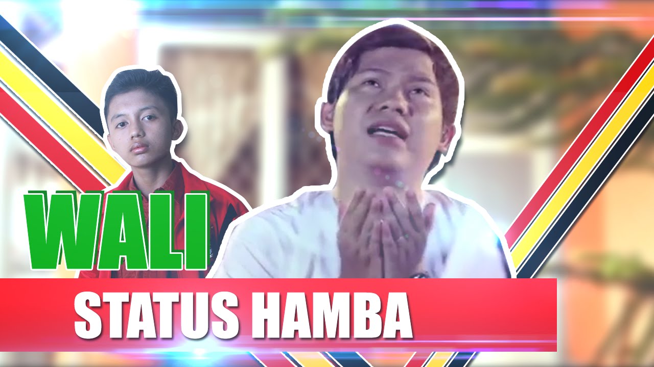 Wali - Status Hamba Wali - Status Hamba