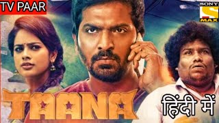 Taana (2021) Full  Movie Hindi Dubbing World Television Premiere