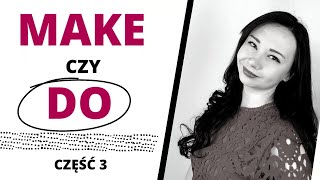 MAKE czy DO, część 3