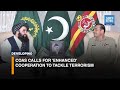 coas asim munir calls for enhanced cooperation to tackle terrorism developing