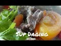 RESEPI SUP DAGING SEDAP DAN MUDAH