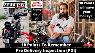 Royal Enfield Meteor 350 ❤️ | Pre Delivery Inspection | कैसे करते है PDI | 10 Things to Check Before