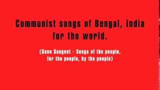 Jara Cafe te Morey te Bosey Acho ~ Communist Songs of India (গণ-সংগীত | People's Song)