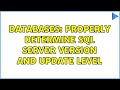 Databases: Properly determine SQL Server version and update level (2 Solutions!!)