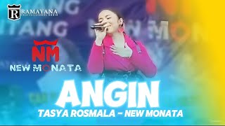 ANGIN - TASYA ROSMALA ( NEW MONATA LIVE NGANTANG MALANG)