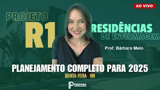 Projeto R1 - Residências em Enfermagem - Planejamento Completo para 2025