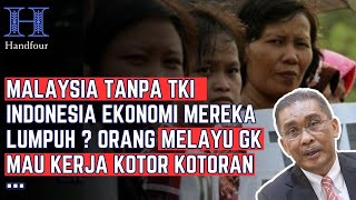 Malaysia tanpa tki indonesia ekonomi mereka lumpuh ? Orang melayu gk mau kerja kotor kotoran