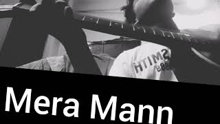 Mera Mann Cover By Mahmudur Rahman ।  Bollywood Cover Song।  Nautanki Saala ।