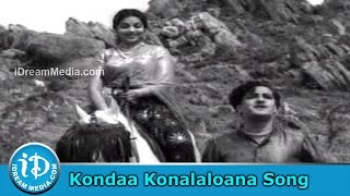 Kondaa Konalaloana Song - Aggi Ramudu Movie Songs - NTR - Bhanumathi - Relangi