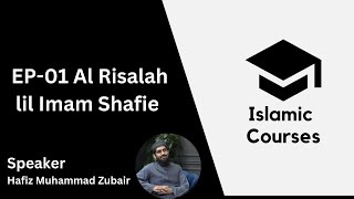 EP 01 Al Risalah lil Imam Shafie 23-6-2021