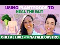 Using Plant Foods To Heal The Gut | Chef AJ LIVE! with Natalie Castro, RDN